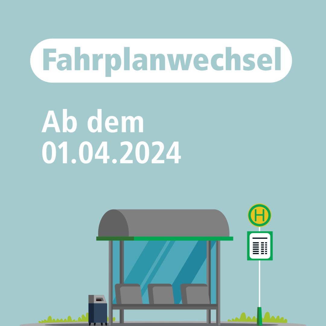 Fahrplanwechsel zum 01. April 2024